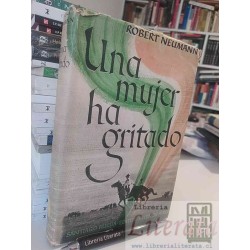 Una mujer ha gritado Robert Neumann Ed. Santiago Rueda...