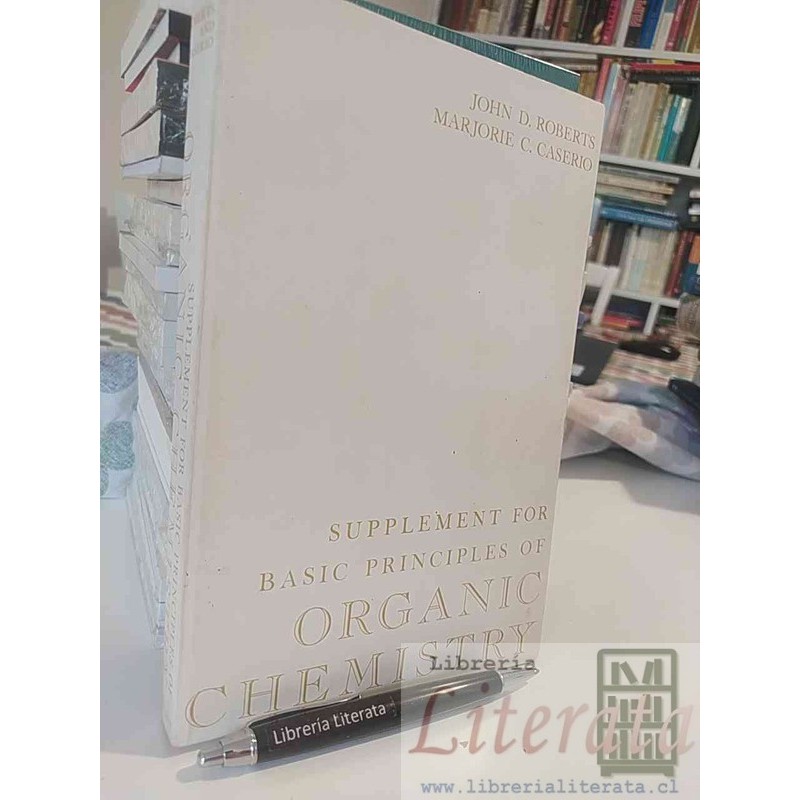 Supplement for basic principles of Organic Chemistry John D Roberts Marjorie C Caserio Ed. New York Amsterdam 435 página
