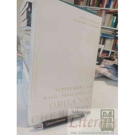 Supplement for basic principles of Organic Chemistry John D Roberts Marjorie C Caserio Ed. New York Amsterdam 435 página
