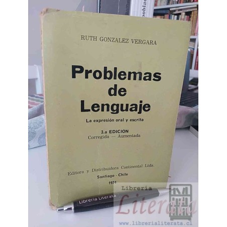 Problemas de lenguaje expresión oral y escrita Ruth Gonzalez Vergara Ed. Continental Ltda Stgo Chile 1974