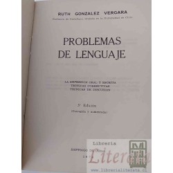 Problemas de lenguaje expresión oral y escrita Ruth Gonzalez Vergara Ed. Continental Ltda Stgo Chile 1974