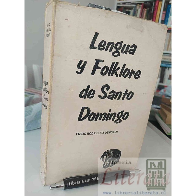 Lengua y Folklore de Santo Domingo Emilio Rodriguez Demorizi Ed. UCMM 350 páginas