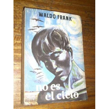 No Es El Cielo Waldo Frank Zigzag 1954