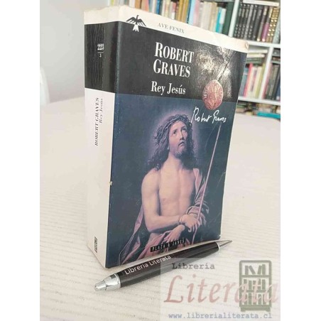 Rey Jesús Robert Graves Ed. Plaza & Janés Ave fenix 629 páginas