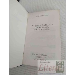 El gran galeoto En el puño de la espada José Echegaray Ed. Hyspamerica tapas duras