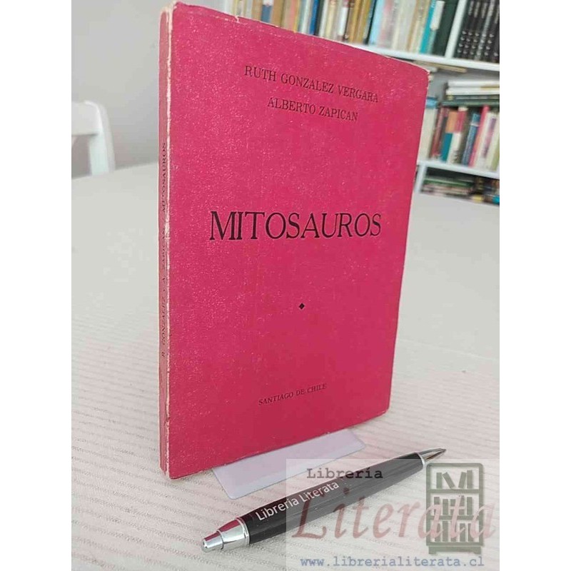 Mitosaurios Ruth González Vergara Alberto Zapican Ed. Arancibia 1974