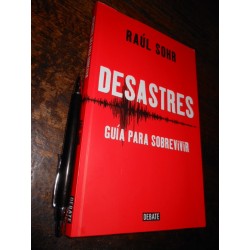 Desastres Guía Para Sobrevivir Raúl Sohr Ed. Debate