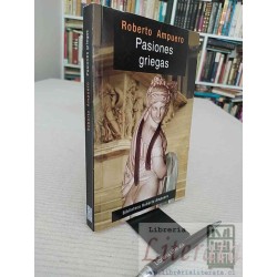 Pasiones griegas Roberto Ampuero Ed. Edisur