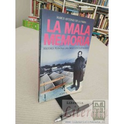 La mala memoria Marco Antonio de la Parra Ed. Planeta 5a...