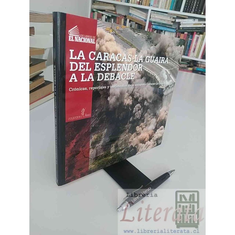 La caracas la guaira del esplendor a la debacle Ana Elena Azpurúa Ed. Ares Los libros de El Nacional formato grande
