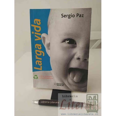 Larga vida Sergio Paz Ed. Epicentro Aguilar