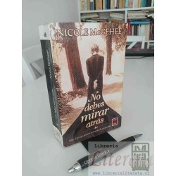 No es deber mirar atrás Nicole McGehee Ed. Vergara...