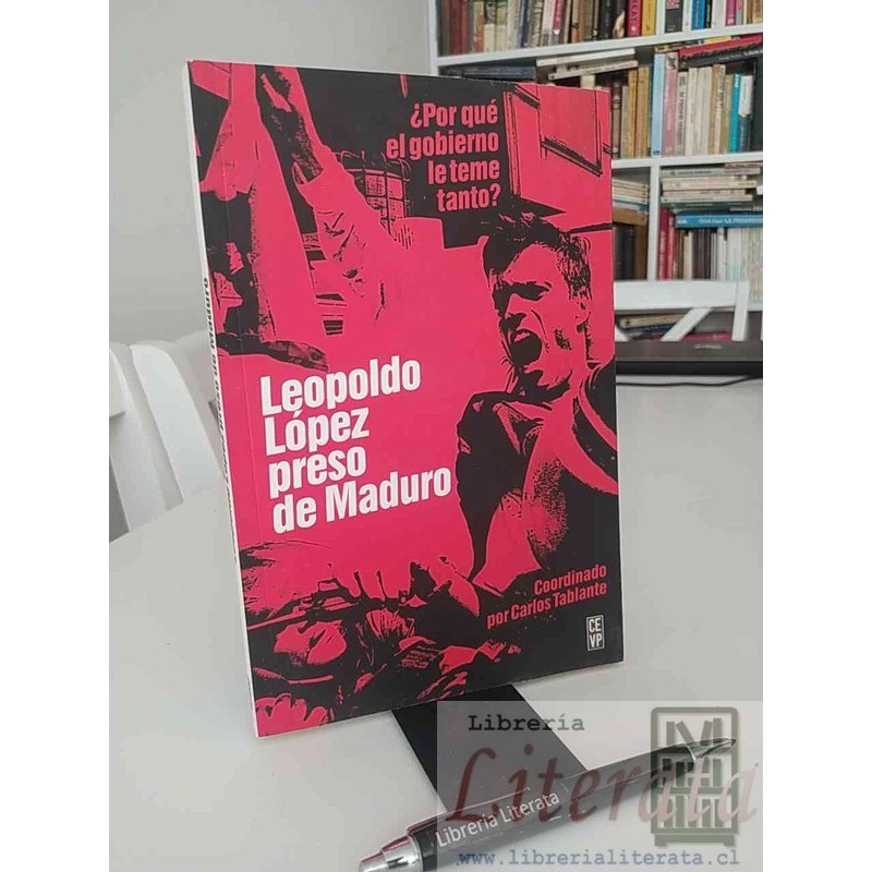 Leopoldo López preso de Maduro Coord Carlos Tablante CEVP