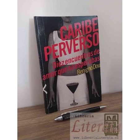 Caribe Perverso Benigno Dou Ed. Libros Marcados