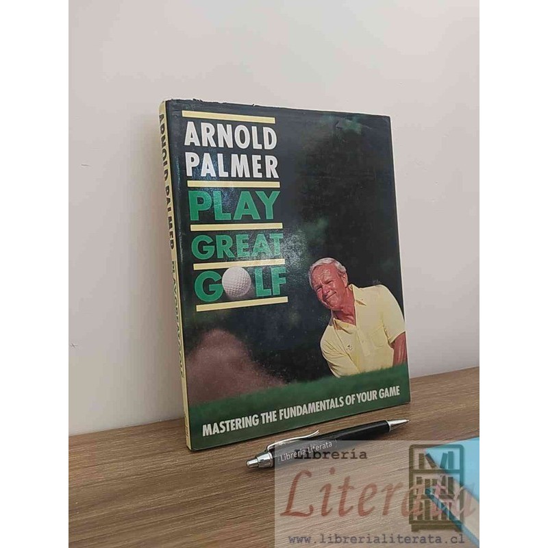 Play Great Golf Arnold Palmer Ed. Collins Willow tapas duras formato grande EN INGLES ilustrado