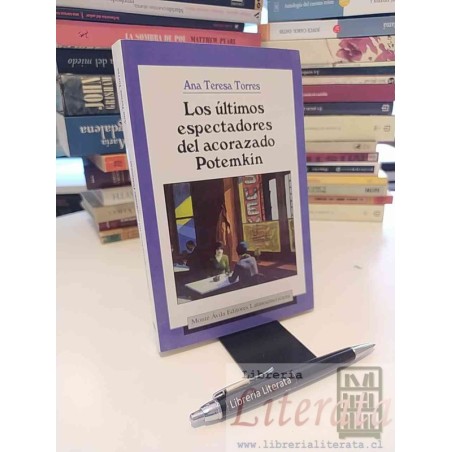 Los últimos espectadores del acorazo Potemkin Ana Teresa Torres Ed. Monte Ávila editores