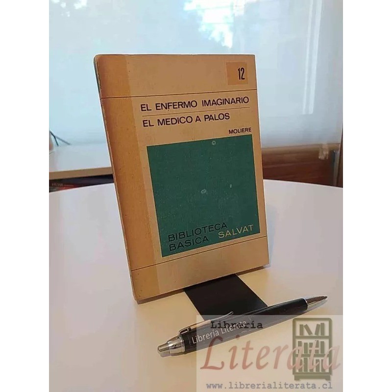 El enfermo imaginario EL médico a palos Moliere Ed. Salvat