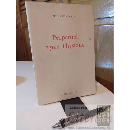 Perpétuel voyez Physique Bernard Collin Editions Ivrea EN FRANCÉS