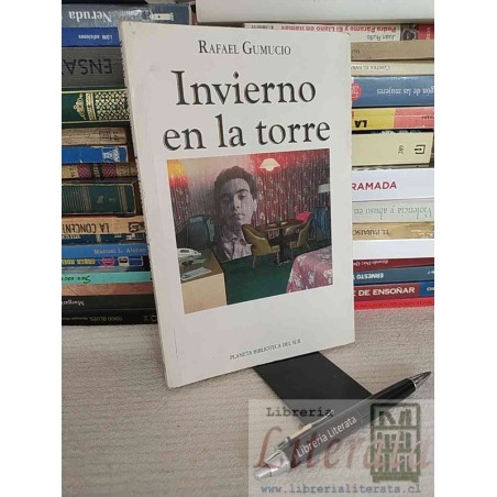 Invierno en la Torre Rafael Gumucio Planeta Biblioteca del Sur