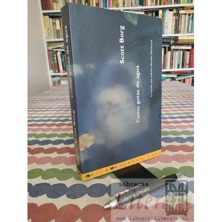 Como Gotas de Agua Scott Borg Ed. B formato grande 425 páginas La Novela que Hubiera Filmado Hitchcock