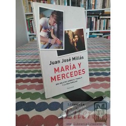 María y Mercedes, Dos Relatos Sobre el Trabajo y la Vida...
