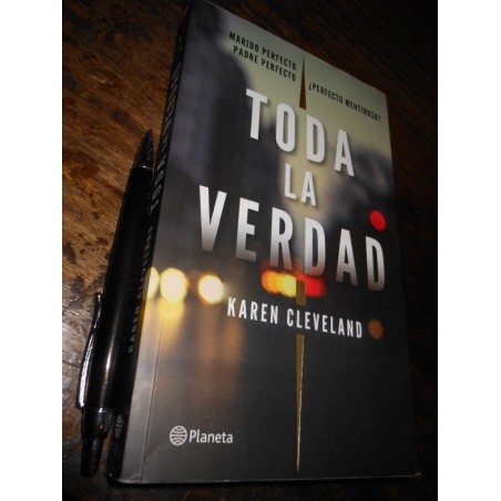 Toda La Verdad Karen Cleveland Ed. Planeta 444 Pags