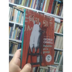 Rebelión en la granja George Orwell Ed. Debolsillo