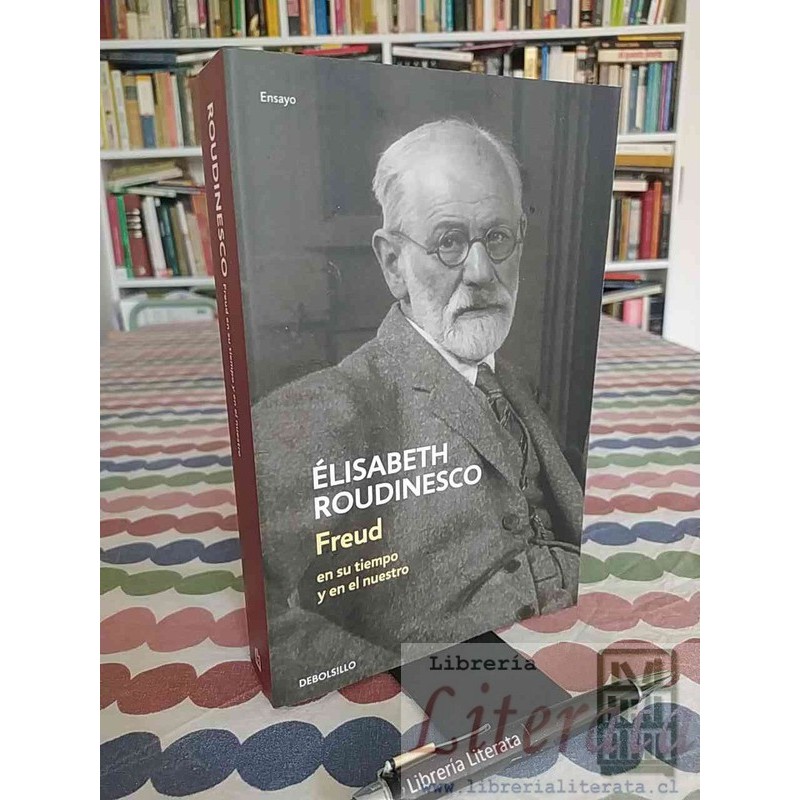 Freud en su Tiempo y en el Nuestro Élisabeth Roudinesco Debolsillo formato grande 620 páginas