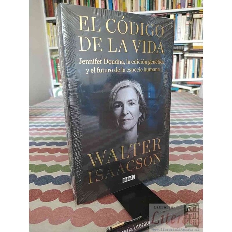 El código de la vida Walter Isaacson Debate, La edición genética y el futuro de la especie humana Jennifer Doudna format