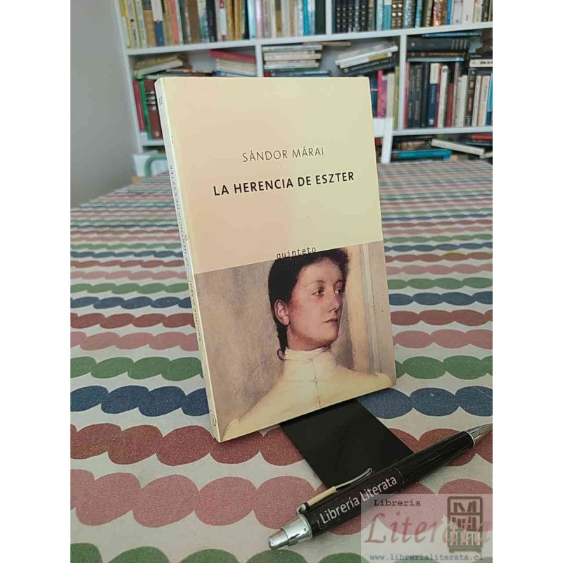 La Herencia de Eszter Sándor Márai Ed: Quinteto 189 páginas