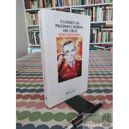 Cuando las palomas cayeron del cielo Sofi Oksanen Ed. Salamandra 368 páginas