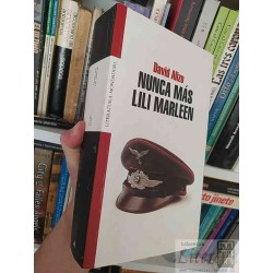 Nunca más Lili Marleen David Alizo Ed. Mondadori 647...