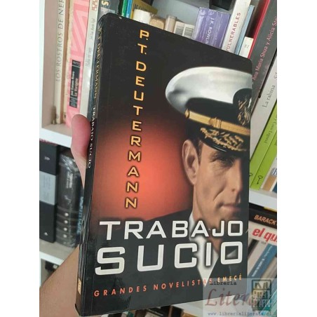Trabajo sucio Peter T. Deutermann Ed. Emece Editores 421 páginas  formato grande