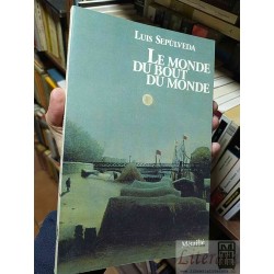 Le monde Du Bout du monde  Luis Sepúlveda   Métailié EN...