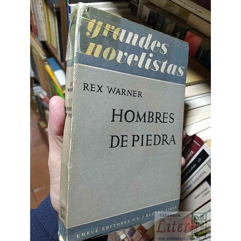 Hombres de Piedra Rex Warner Emece Editores S.A. Buenos Aires. Hojas intonso