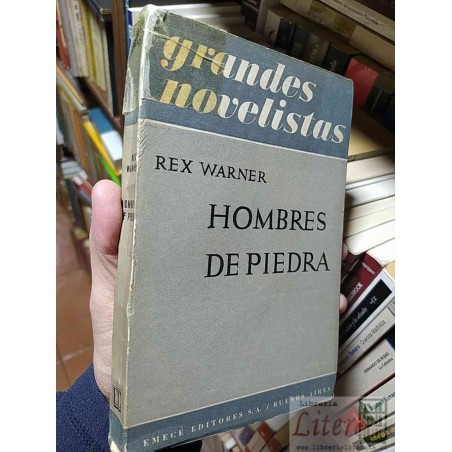 Hombres de Piedra Rex Warner Emece Editores S.A. Buenos Aires. Hojas intonso