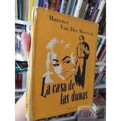 La Casa de las Dunas  Maxence Van Der Meersch  Ediciones...