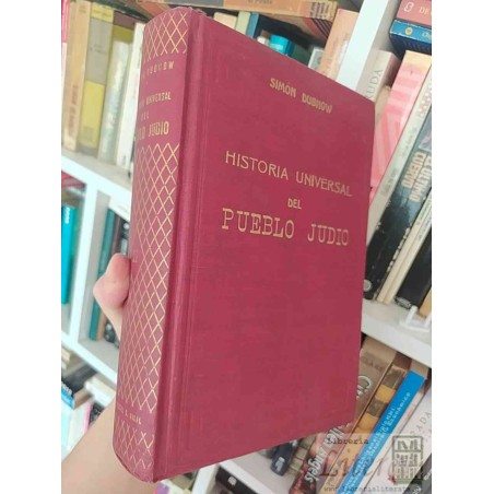 Historia Universal del Pueblo Judío III  SIMÓN DUBNOW EDITORIAL S. SIGAL BUENOS AIRES TOMO III de la colección tapas dur