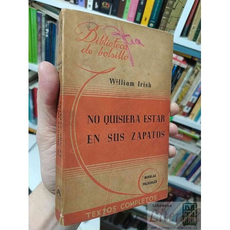 No quisiera estar en sus zapatos William Ibish Segunda edición, versión castellana de V. Canoura y H. Maniglia, Librería