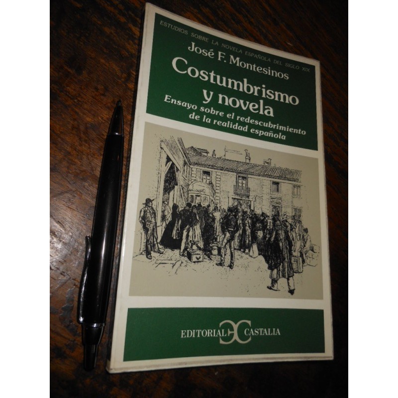 Costumbrismo Y Novela José F Montesinos Ed. Castalia