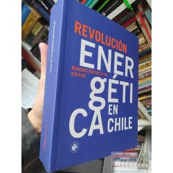 Revolución energética en Chile Máximo Pacheco M. Ed....