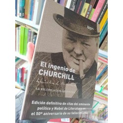 El ingenio de Churchill Richard M. Langworth (Ed.) Ed. Faro Editores Sas 280 páginas Subtitulo: La recopilación definiti