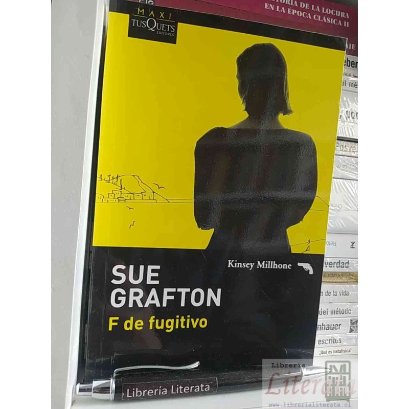 F De Fugitivo Sue Grafton Ed. Tusquets 287 páginas