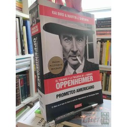 Oppenheimer Prometeo Americano Kai Bird & Martin J Sherwin Ed. DEBATE premio pulitzer El libro en el que se basa la pelí