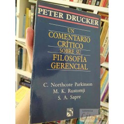 Peter Drucker Un Comentario Crítico sobre su Filosofía...