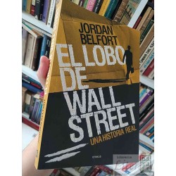 El Lobo de Wall Street: Una Historia Real Jordan Belfort...