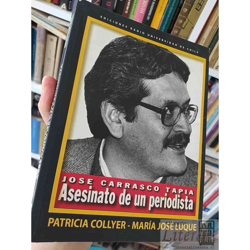 José Carrasco Tapia asesinato de un periodista Patricia Collyer, Patricia Collyer Canales, María José Luque, María José