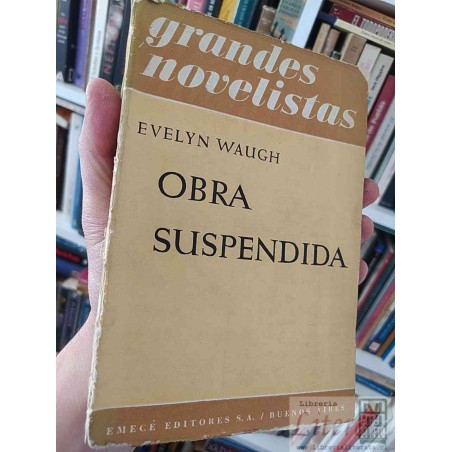 Obra Suspendida y Otros Cuentos  Evelyn Waugh  Emece Editores, S. A., Buenos Aires