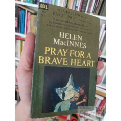 Pray for a Brave Heart  Helen MacInnes  Dell, A...