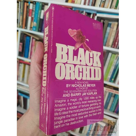 Black Orchid  Nicholas Meyer and Barry Jay Kaplan  Bantam Book, Toronto/New York/London EN INGLES